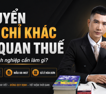 thủ tục chuyển địa chỉ công ty khác cơ quan thuế quản lý, gồm chốt thuế, nộp Mẫu 08-MST, xử lý hóa đơn và cập nhật thông tin thuế.