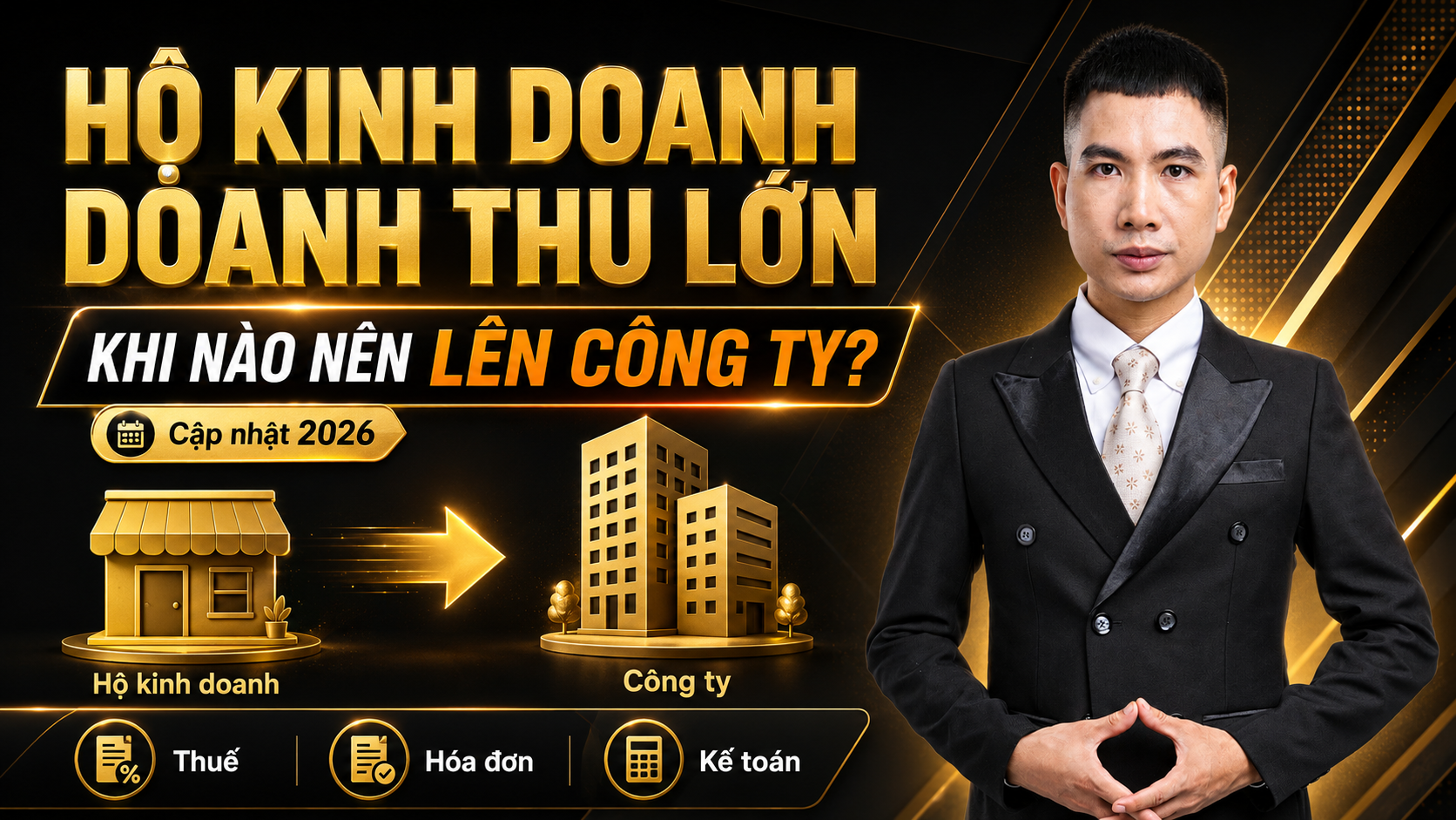 hộ kinh doanh doanh thu lớn và thời điểm nên chuyển lên công ty để quản lý thuế, hóa đơn, kế toán và mở rộng kinh doanh chuyên nghiệp hơn.