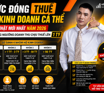 ập nhật mức đóng thuế hộ kinh doanh cá thể năm 2026 khi ngưỡng doanh thu chịu thuế tăng lên 1 tỷ đồng, kèm so sánh 4 nhóm hộ kinh doanh và các lưu ý quan trọng.